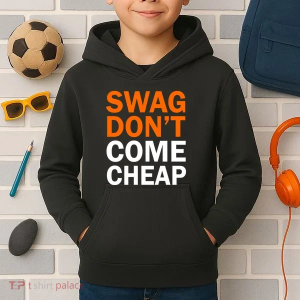 Swag Don't Come Cheap Kids Hoodie