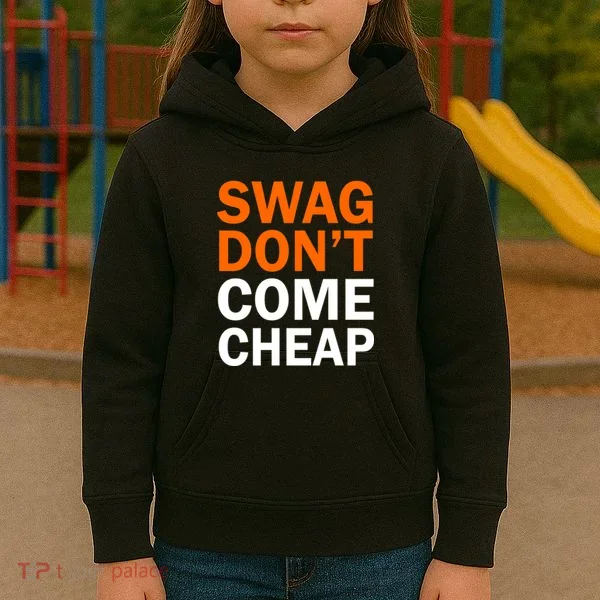Swag Don't Come Cheap Kids Hoodie