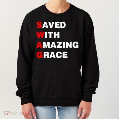 Swag Saved With Amazing Grace Women's Sweatshirt