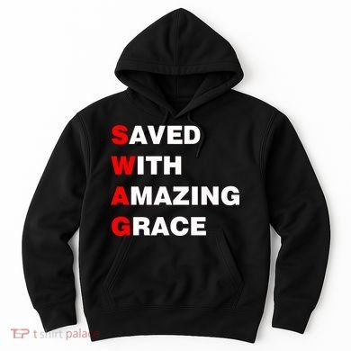 Swag Saved With Amazing Grace Hoodie