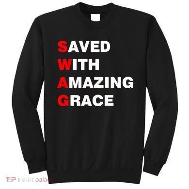 Swag Saved With Amazing Grace Sweatshirt