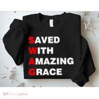 Swag Saved With Amazing Grace Sweatshirt thumb 2