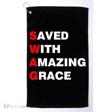 Swag Saved With Amazing Grace Golf Towel