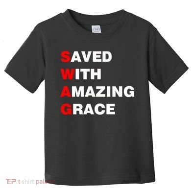Swag Saved With Amazing Grace Toddler T-Shirt