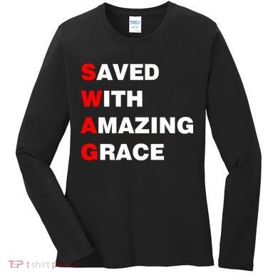 Swag Saved With Amazing Grace Women's Long Sleeve Shirt