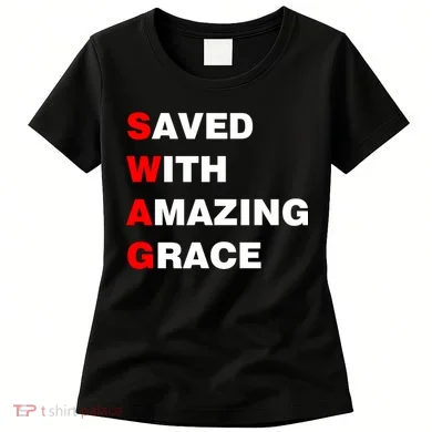 Swag Saved With Amazing Grace Women's T-Shirt