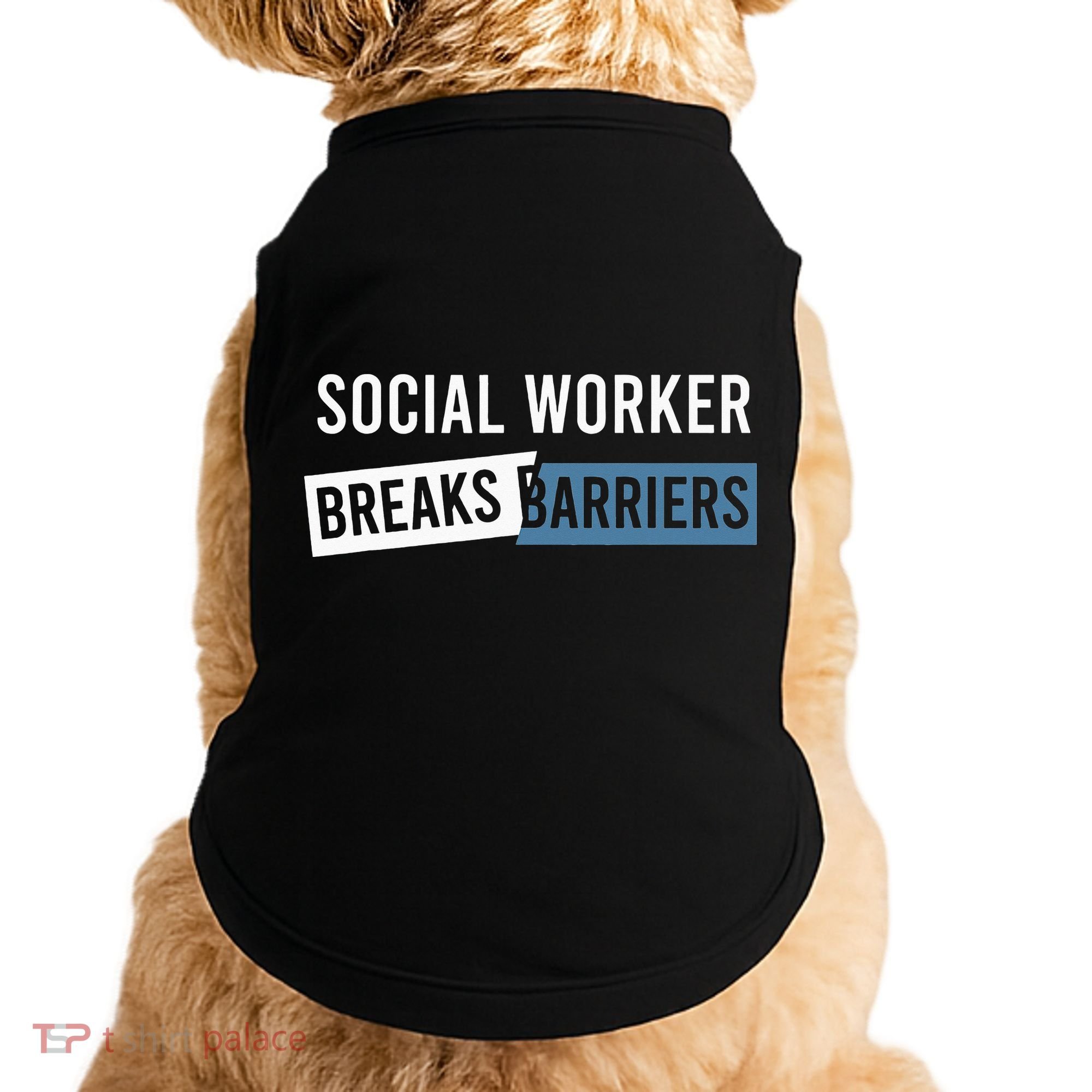Social Work Breaks Barriers Funny Social Worker Doggie Tank