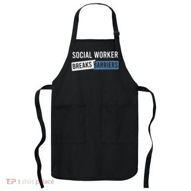 Social Work Breaks Barriers Funny Social Worker Apron