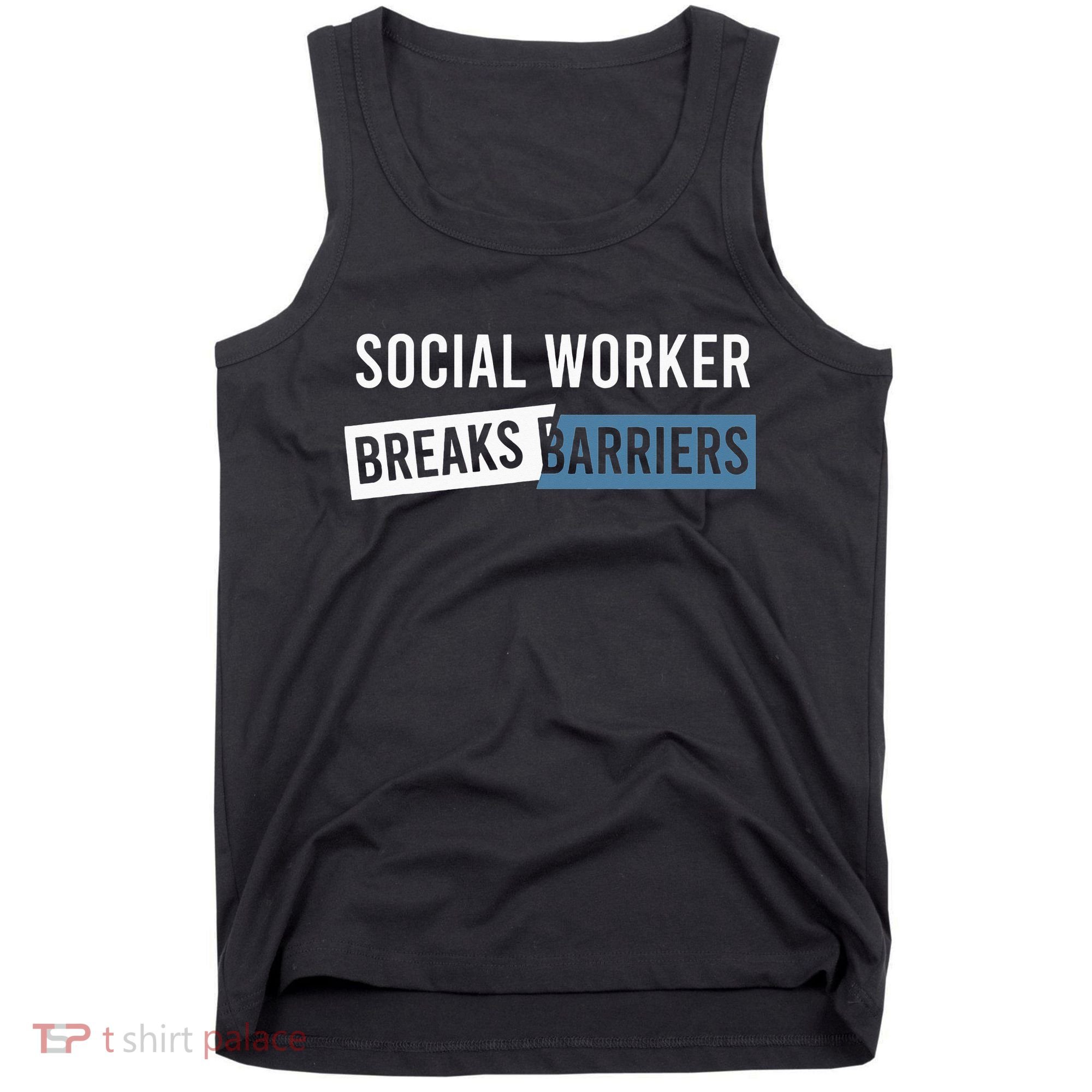 Social Work Breaks Barriers Funny Social Worker Tank Top