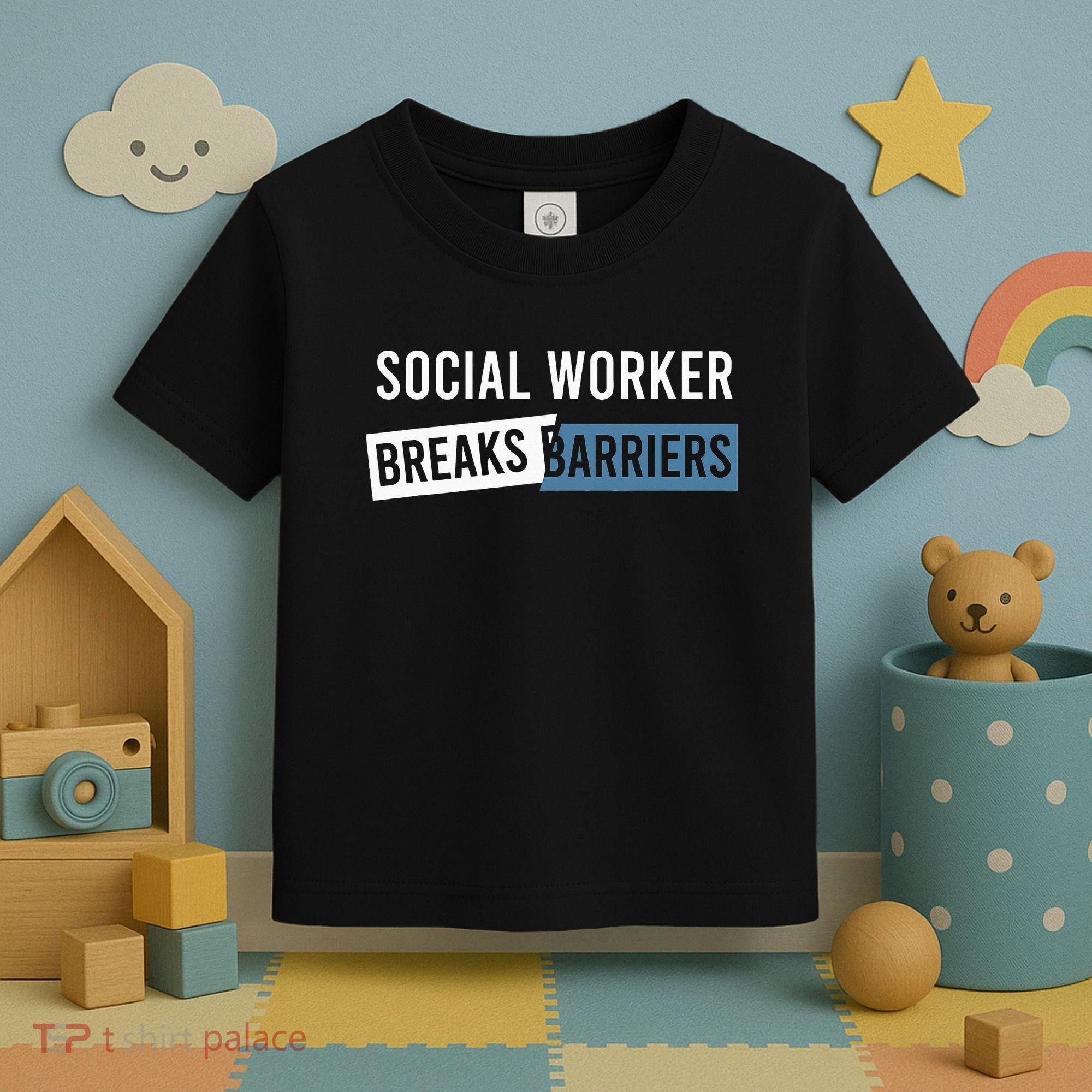 Social Work Breaks Barriers Funny Social Worker Toddler T-Shirt