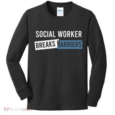 Social Work Breaks Barriers Funny Social Worker Kids Long Sleeve Shirt