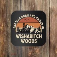She Was Born And Raised In Wishabitch Woods Funny Retro Saying Coaster thumb 0