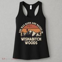 She Was Born And Raised In Wishabitch Woods Funny Retro Saying Women's Tank Top thumb 3