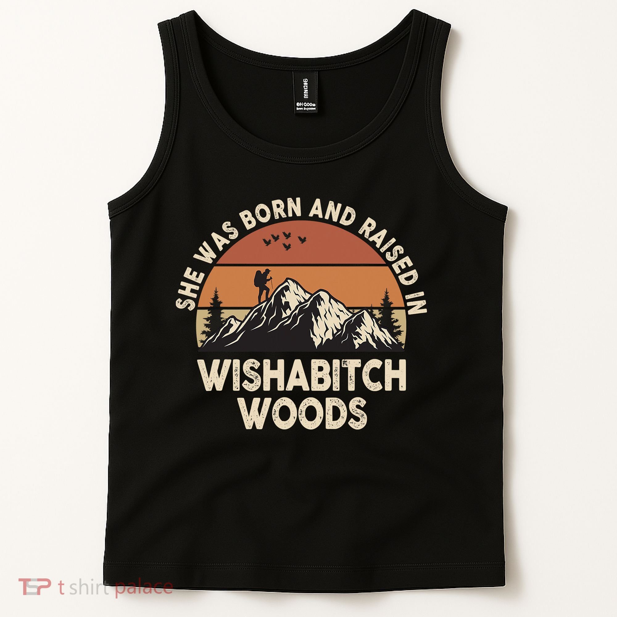 She Was Born And Raised In Wishabitch Woods Funny Retro Saying Tank Top