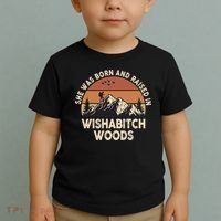 She Was Born And Raised In Wishabitch Woods Funny Retro Saying Toddler T-Shirt thumb 2