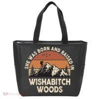 She Was Born And Raised In Wishabitch Woods Funny Retro Saying Tote Bag thumb 0