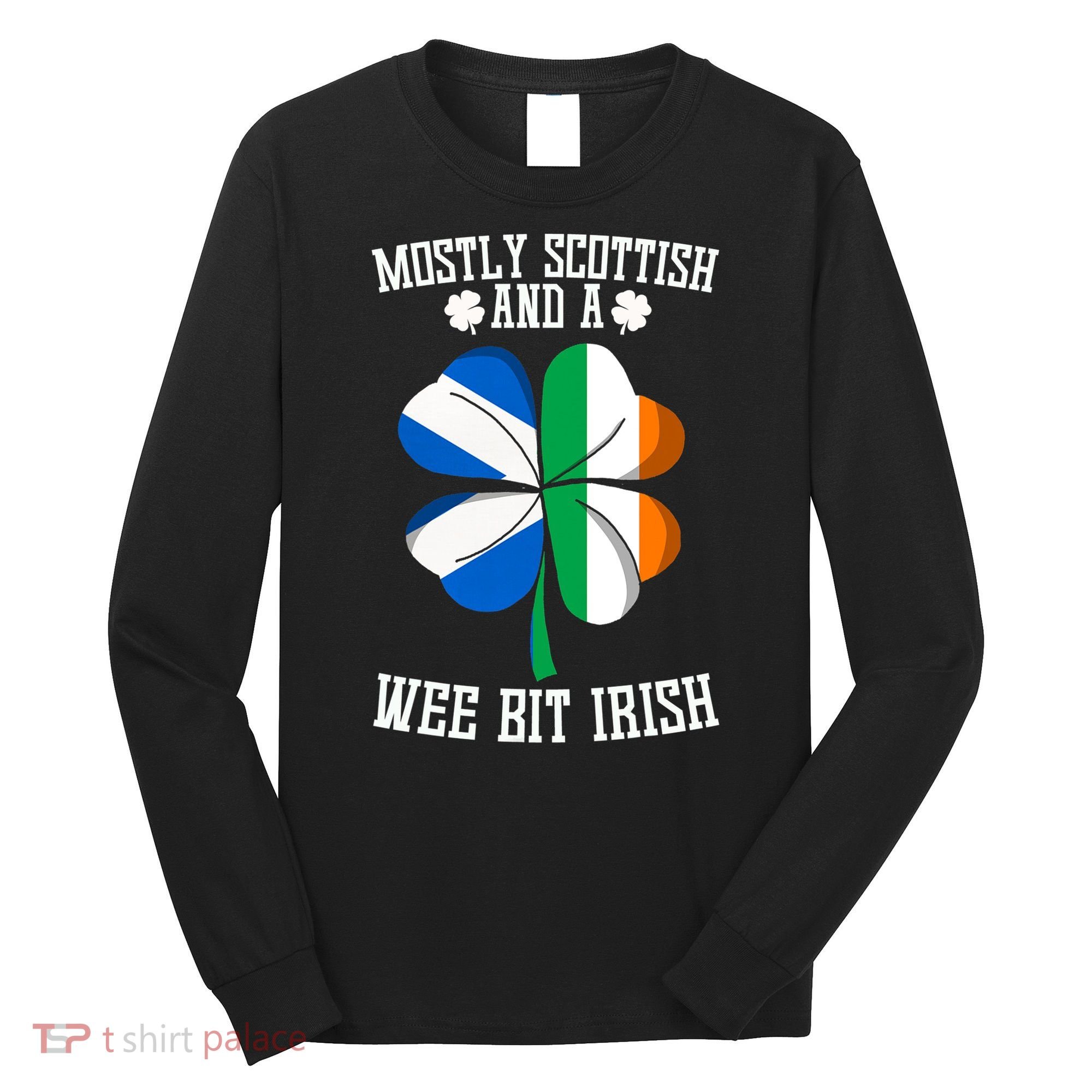 Scottish Wee Bit Irish Scotland St Patricks Day Gifts Flag Long Sleeve Shirt