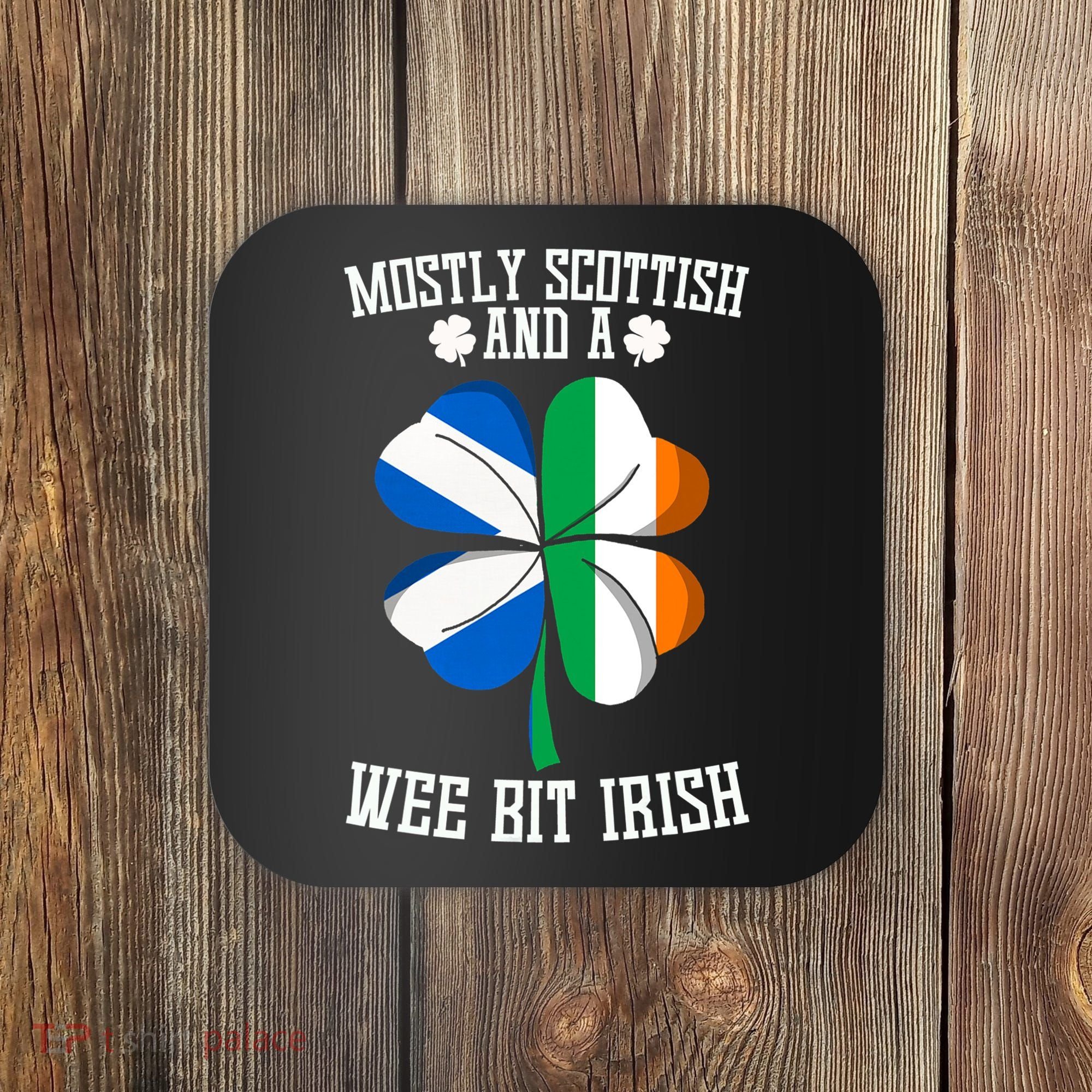 Scottish Wee Bit Irish Scotland St Patricks Day Gifts Flag Coaster
