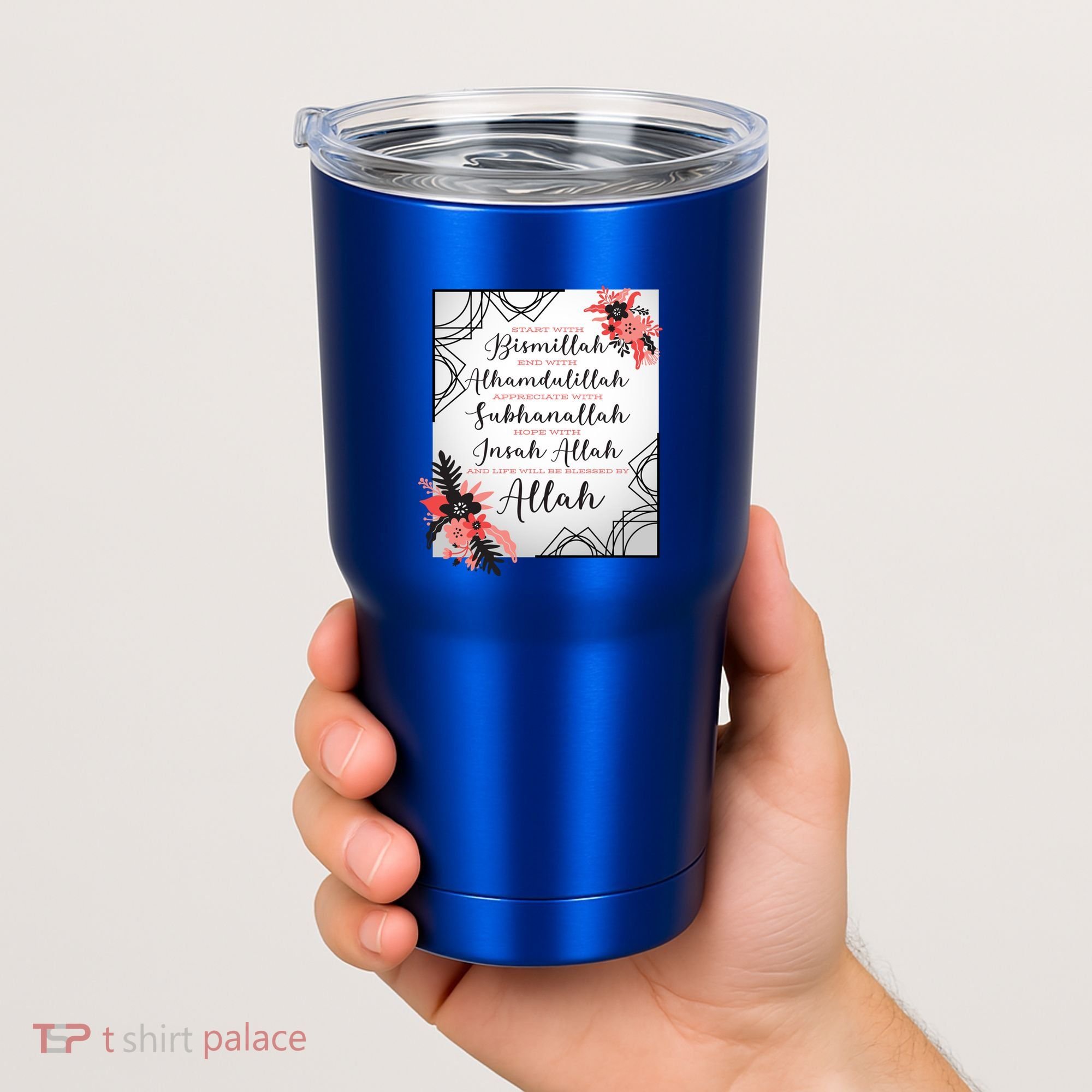 Start With Bismillah And Alhamdulillah Allah Muslim Prayer Cute Gift Tumbler