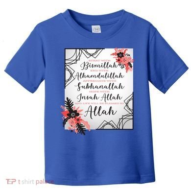 Start With Bismillah And Alhamdulillah Allah Muslim Prayer Cute Gift Toddler T-Shirt