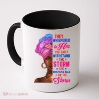 She Whispered Back I Am The Storm Black History Month 31 Coffee Mug thumb 0