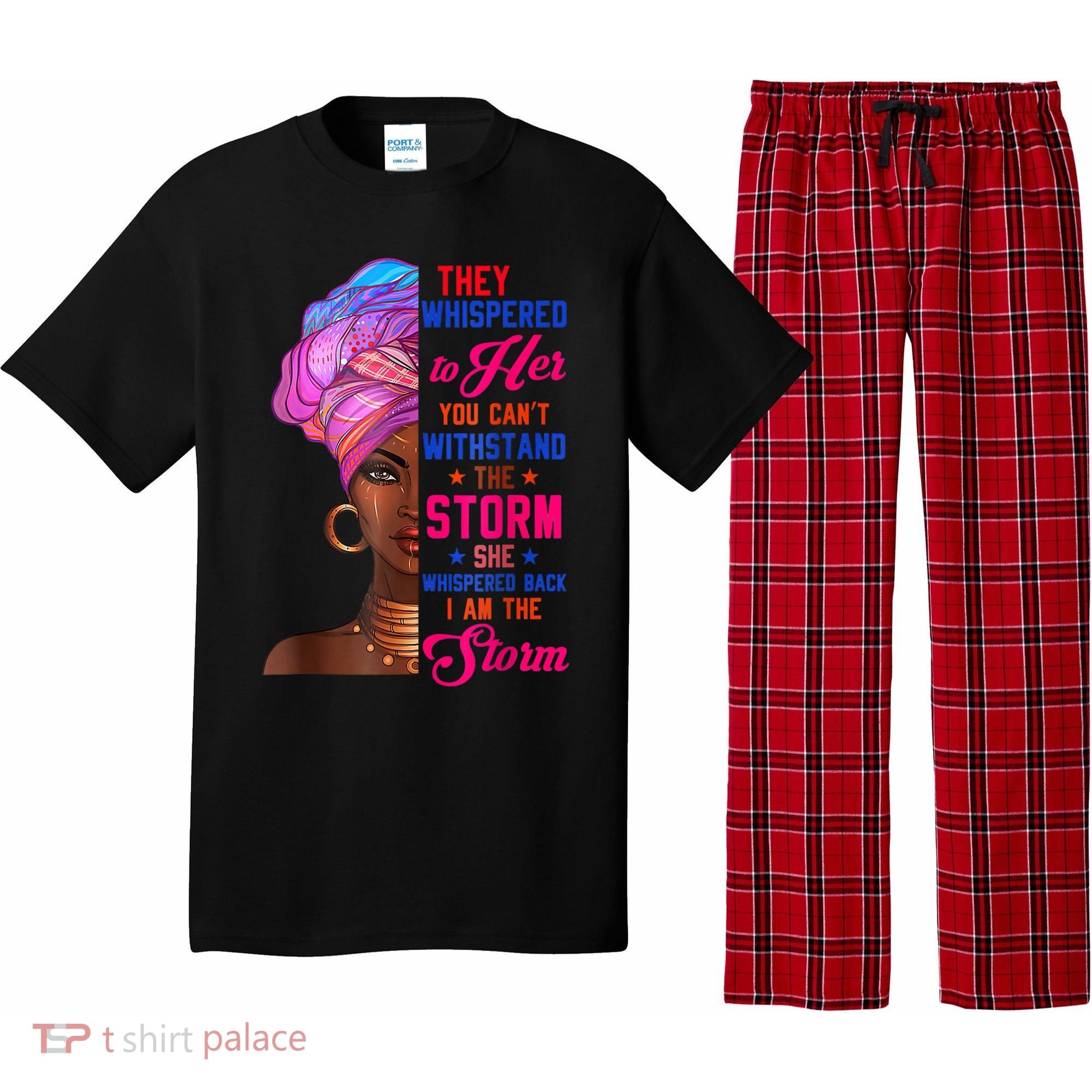 She Whispered Back I Am The Storm Black History Month 31 Pajama Set