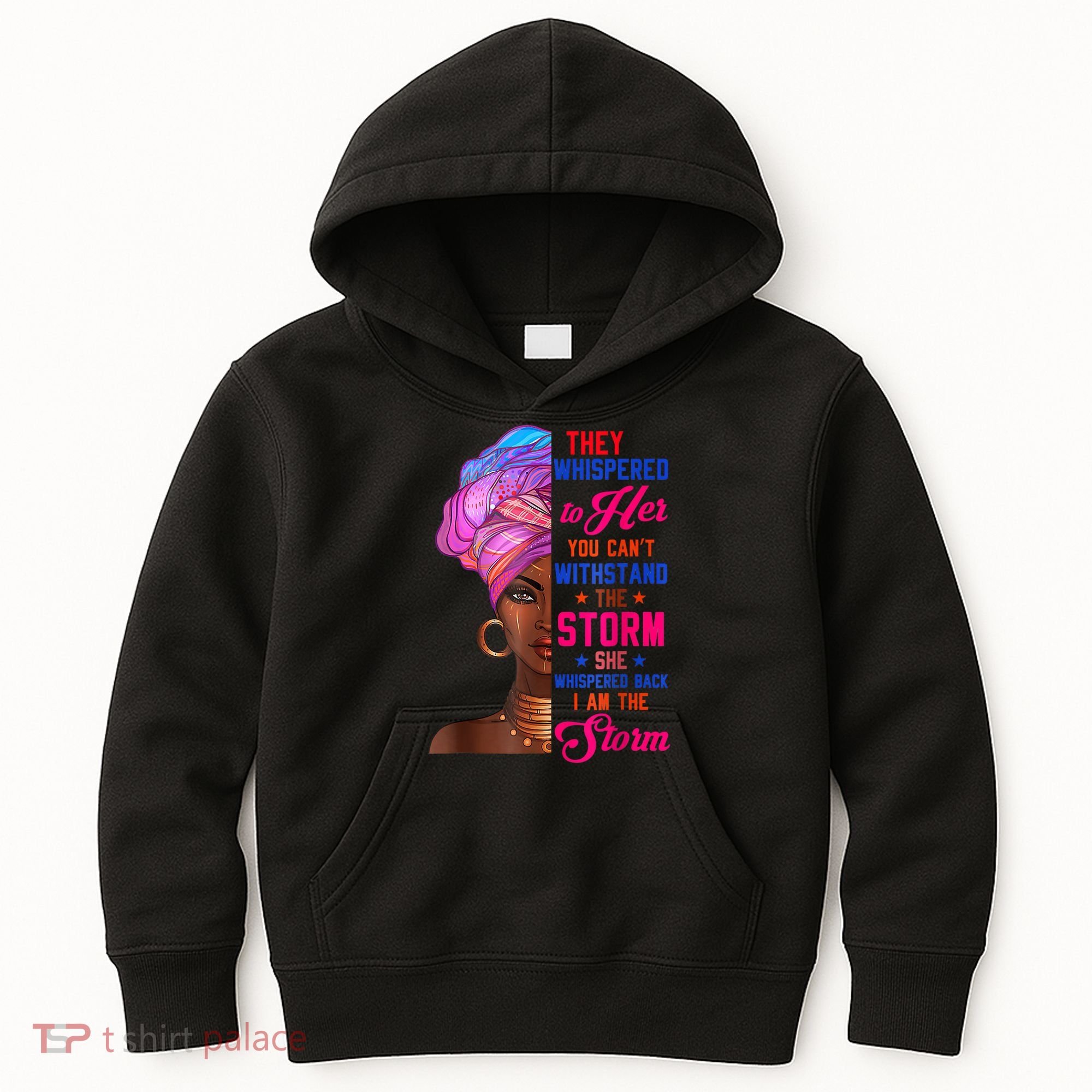 She Whispered Back I Am The Storm Black History Month 31 Kids Hoodie