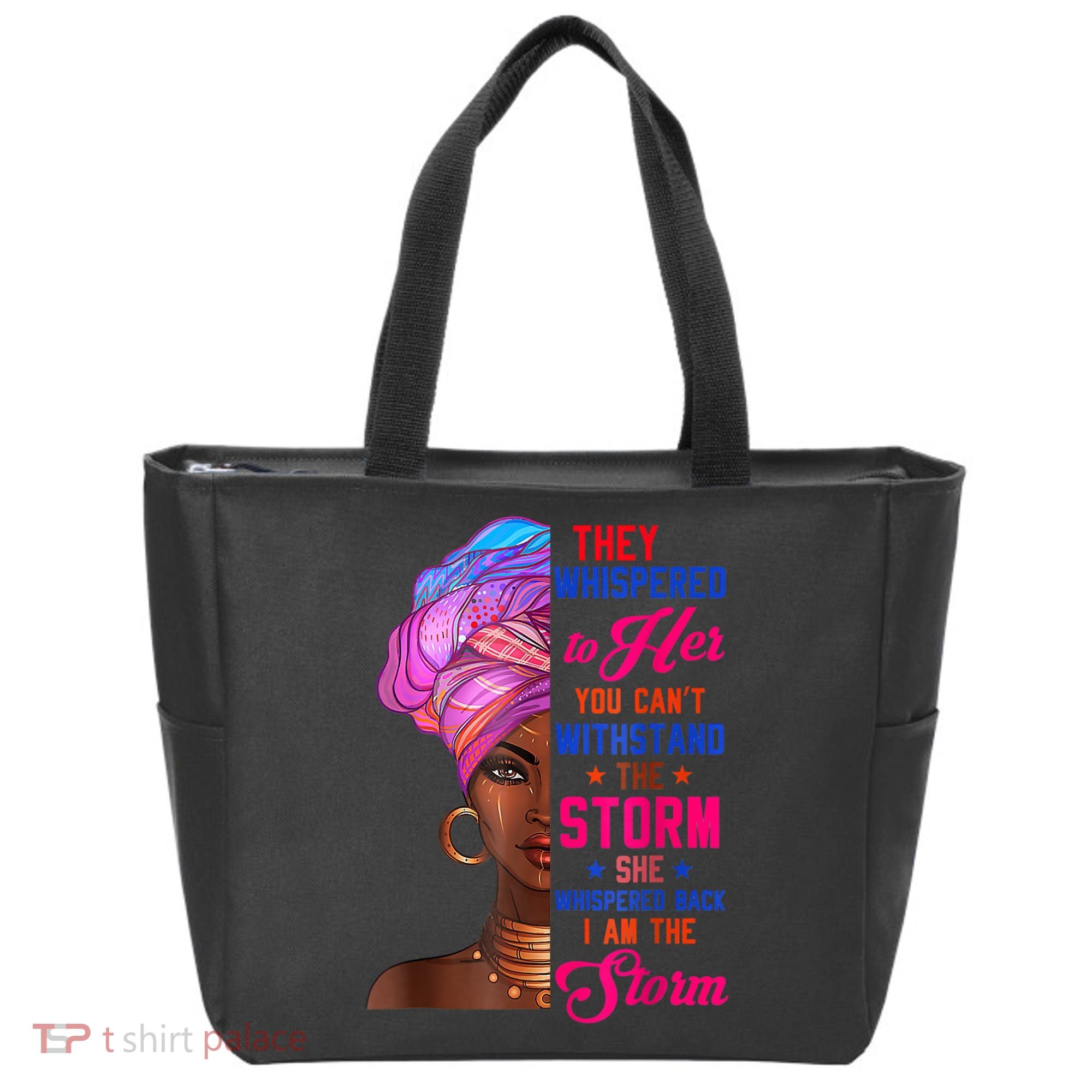 She Whispered Back I Am The Storm Black History Month 31 Tote Bag