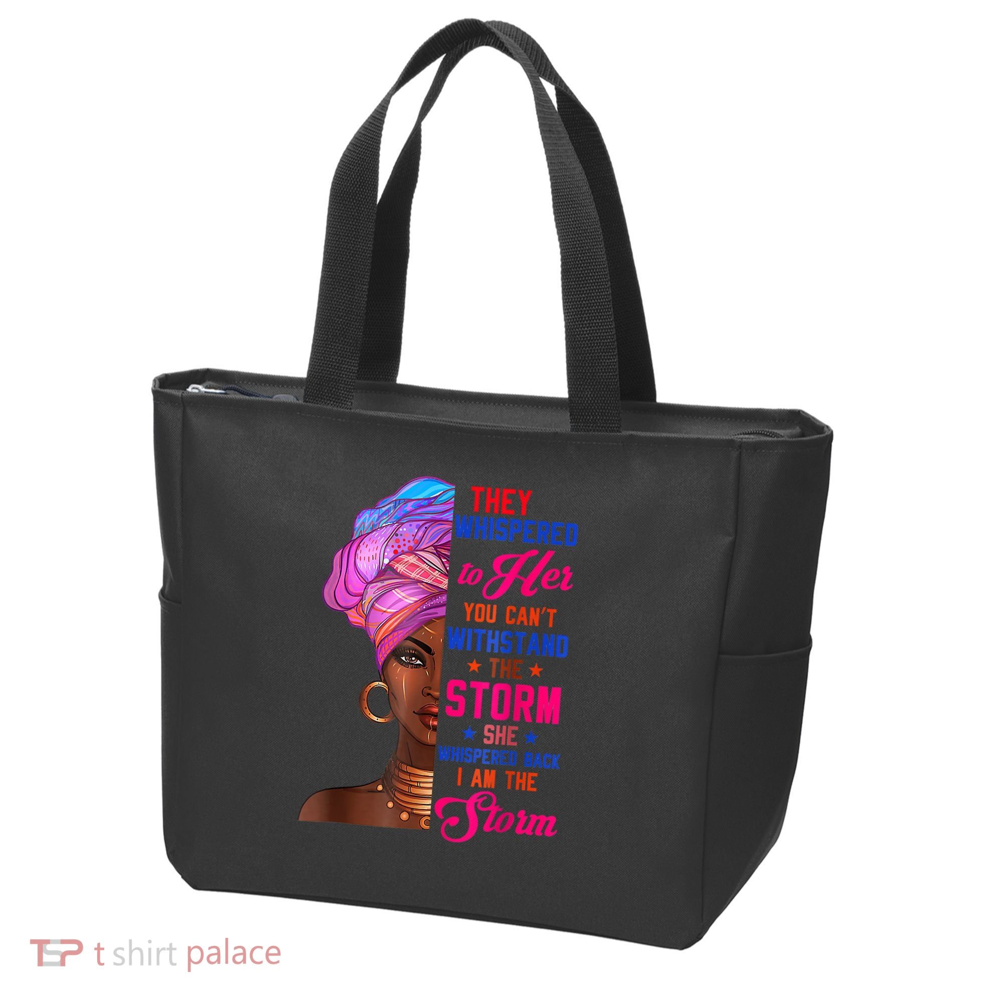 She Whispered Back I Am The Storm Black History Month 31 Tote Bag
