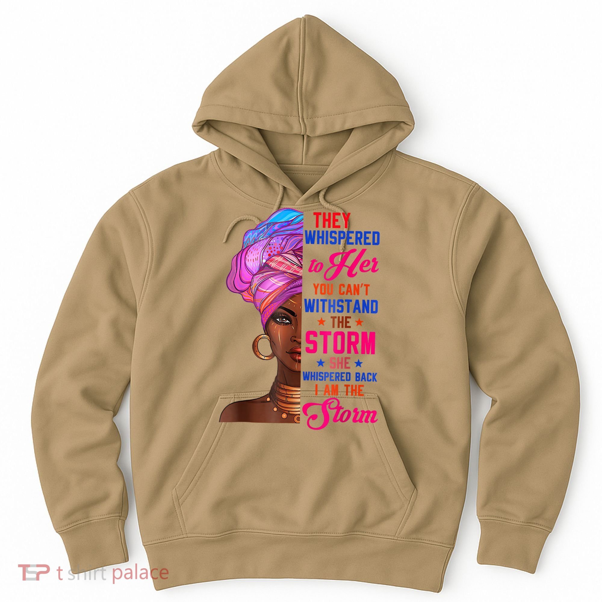 She Whispered Back I Am The Storm Black History Month 31 Hoodie