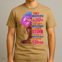 She Whispered Back I Am The Storm Black History Month 31 T-Shirt thumb 3