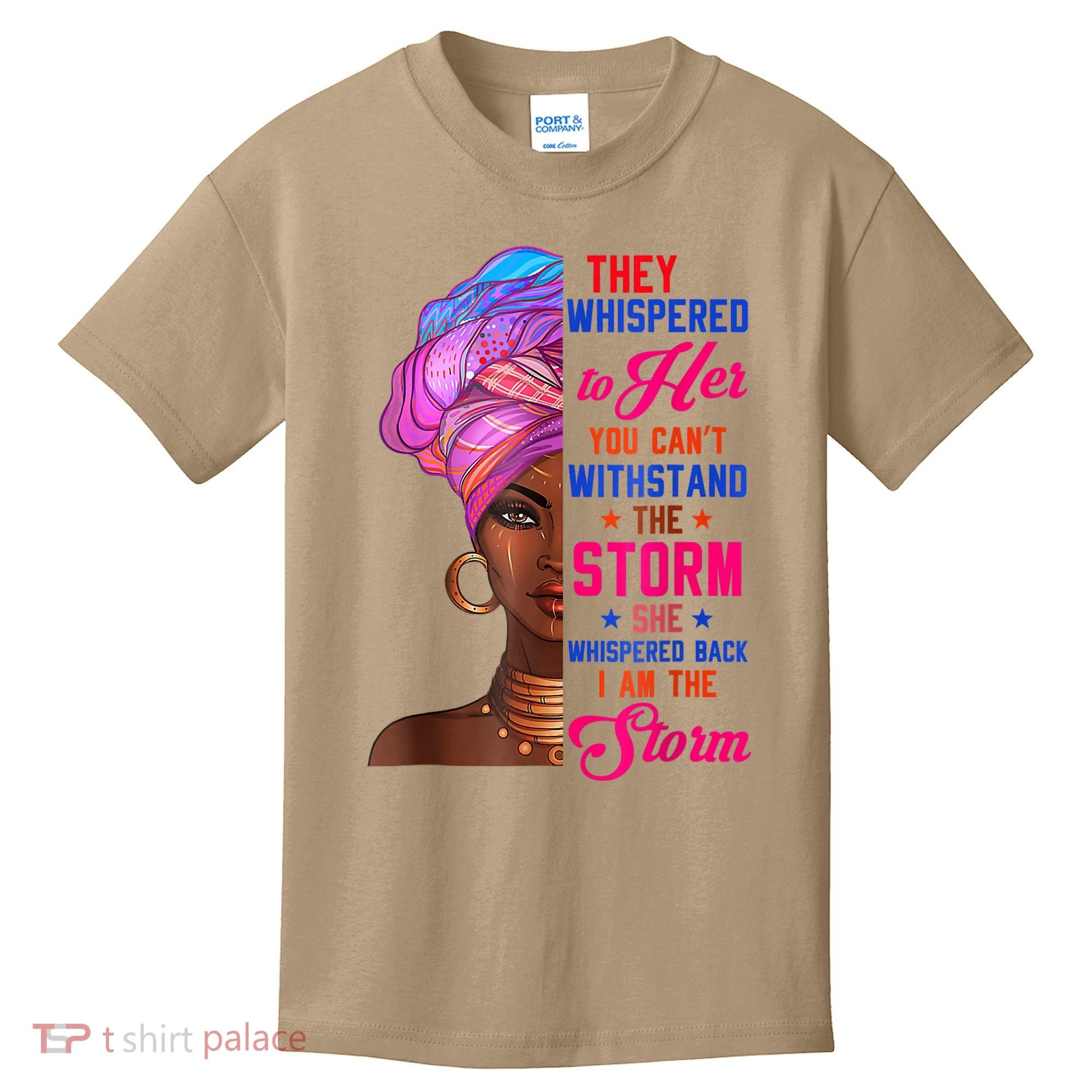 She Whispered Back I Am The Storm Black History Month 31 Kids T-Shirt