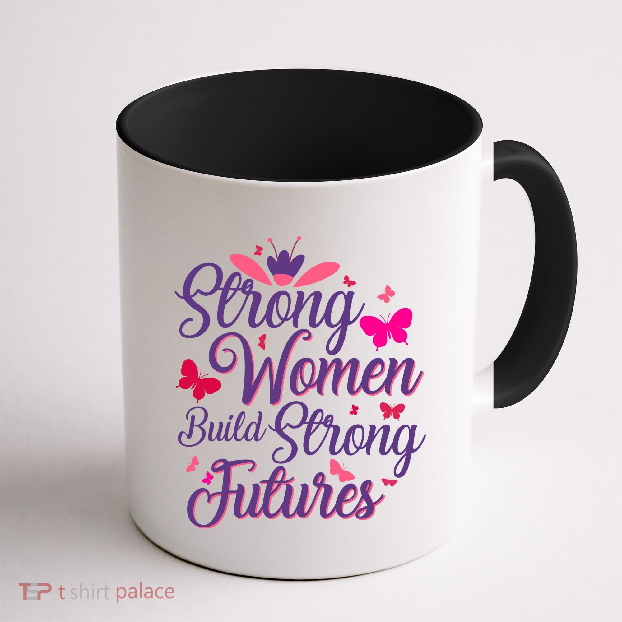 Strong Women Build Strong Futures Coffee Mug