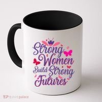 Strong Women Build Strong Futures Coffee Mug thumb 0