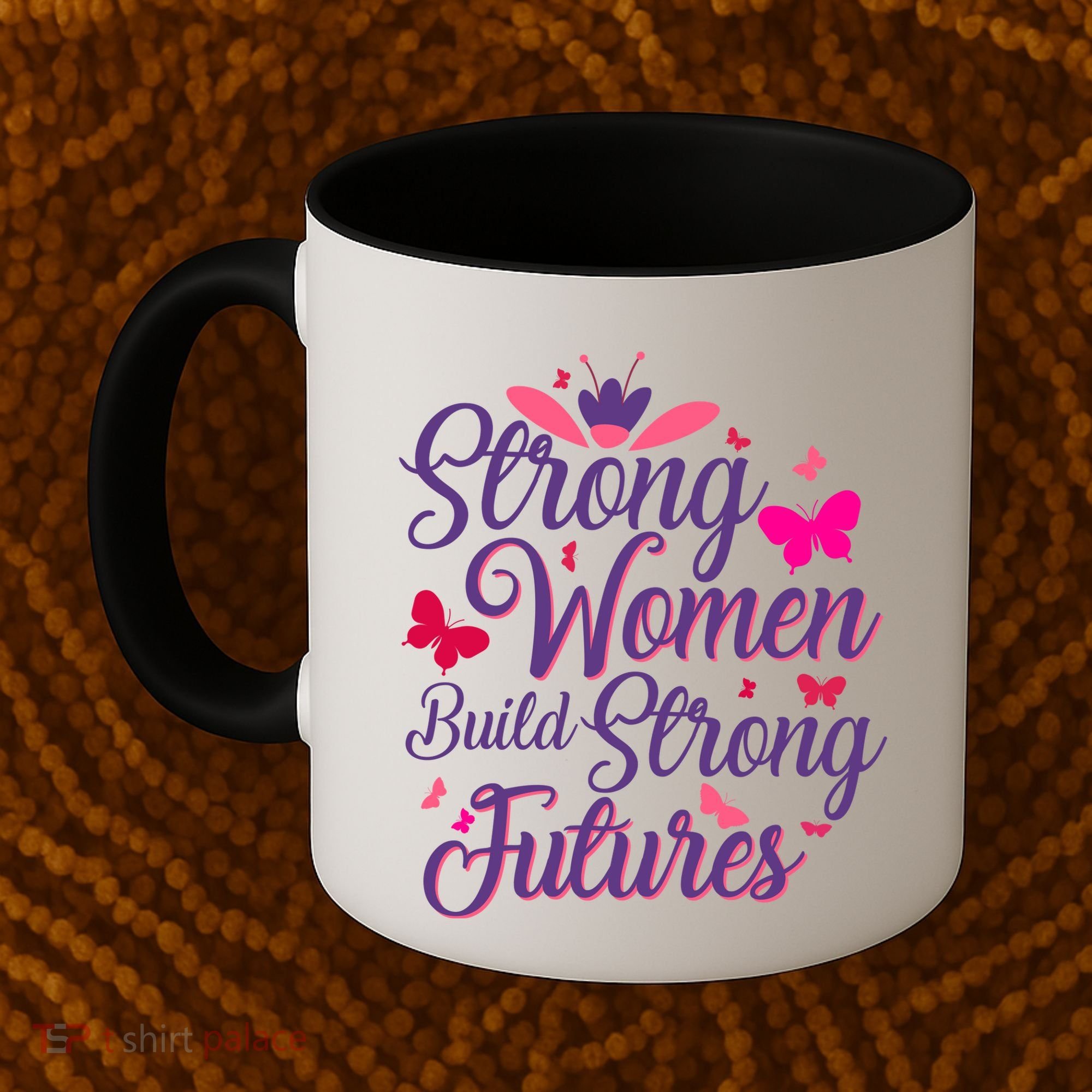 Strong Women Build Strong Futures Coffee Mug
