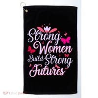 Strong Women Build Strong Futures Golf Towel thumb 0