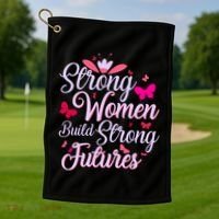 Strong Women Build Strong Futures Golf Towel thumb 1