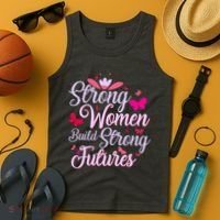 Strong Women Build Strong Futures Tank Top thumb 4