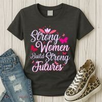 Strong Women Build Strong Futures Women's T-Shirt thumb 3