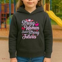 Strong Women Build Strong Futures Kids Hoodie thumb 3