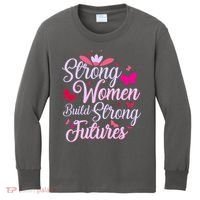 Strong Women Build Strong Futures Kids Long Sleeve Shirt thumb 0
