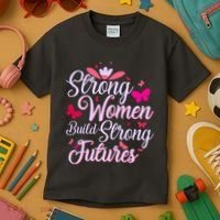 Strong Women Build Strong Futures Kids T-Shirt thumb 3