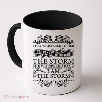 She Whispered Back I Am The Storm Motivational Gift Coffee Mug