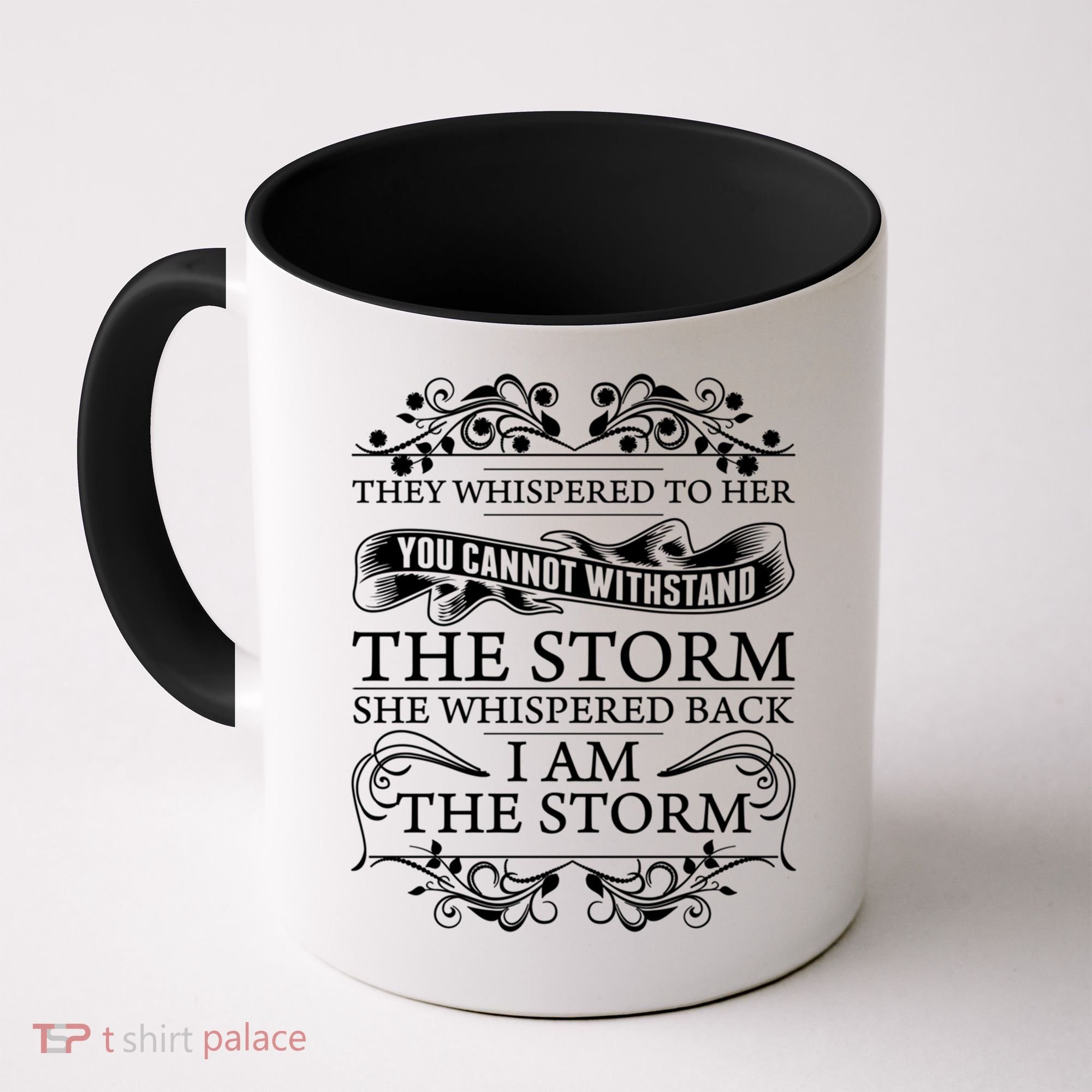 She Whispered Back I Am The Storm Motivational Gift Coffee Mug