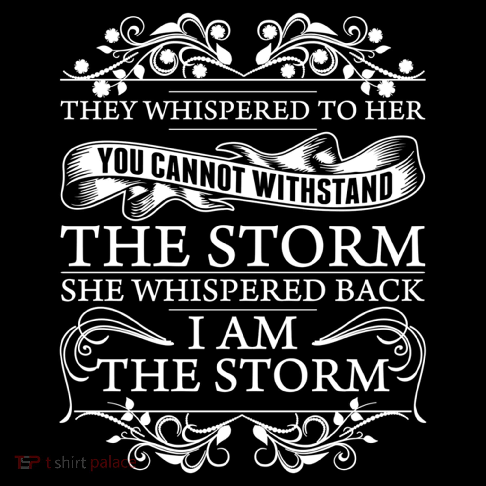 She Whispered Back I Am The Storm Motivational Gift Women's Hoodie
