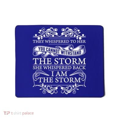 She Whispered Back I Am The Storm Motivational Gift Mousepad