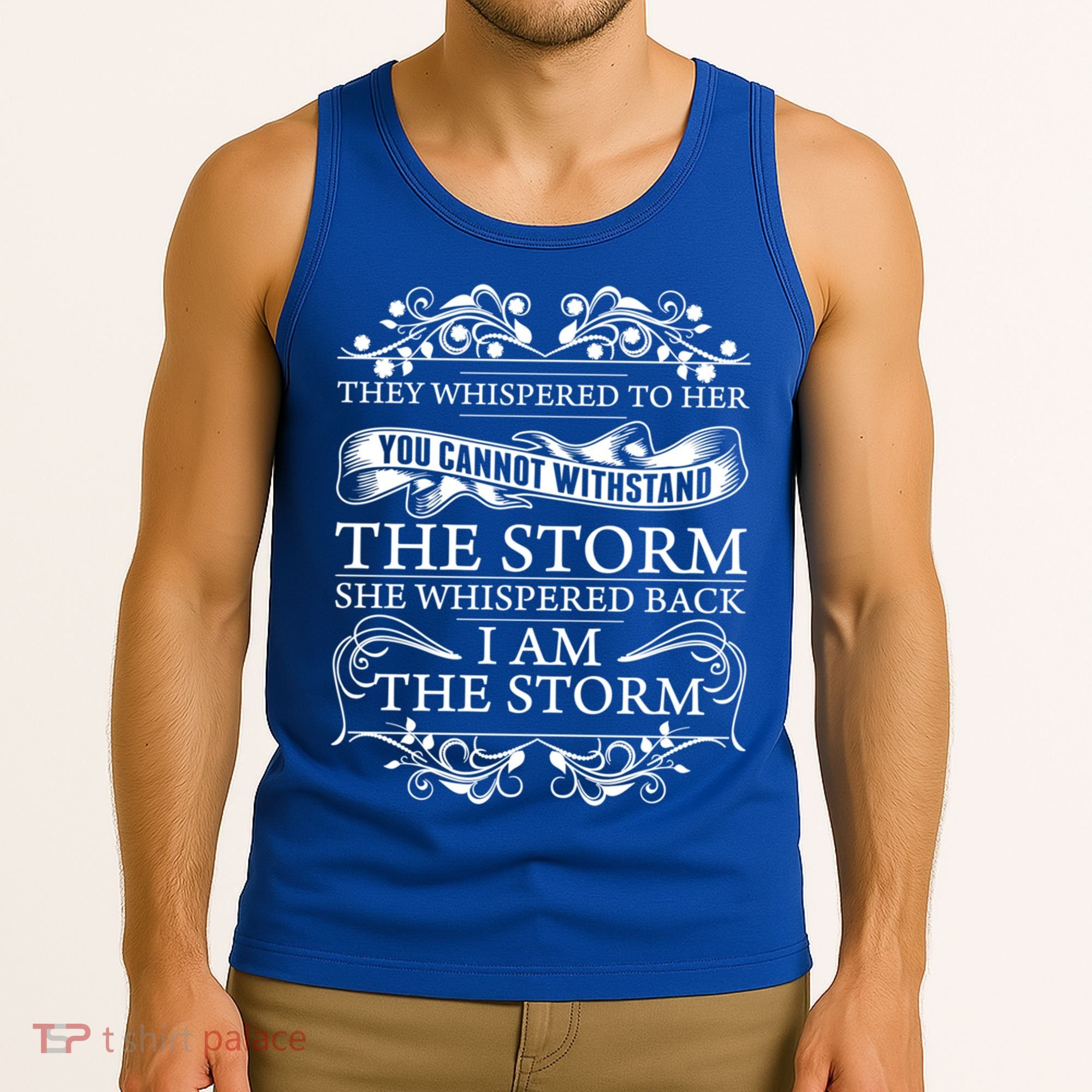 She Whispered Back I Am The Storm Motivational Gift Tank Top