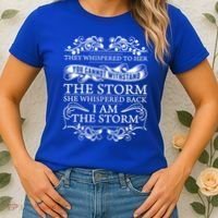 She Whispered Back I Am The Storm Motivational Gift Women's T-Shirt thumb 2