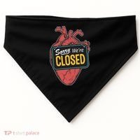 Sorry Were Closed Heart USA-Made Doggie Bandana thumb 0