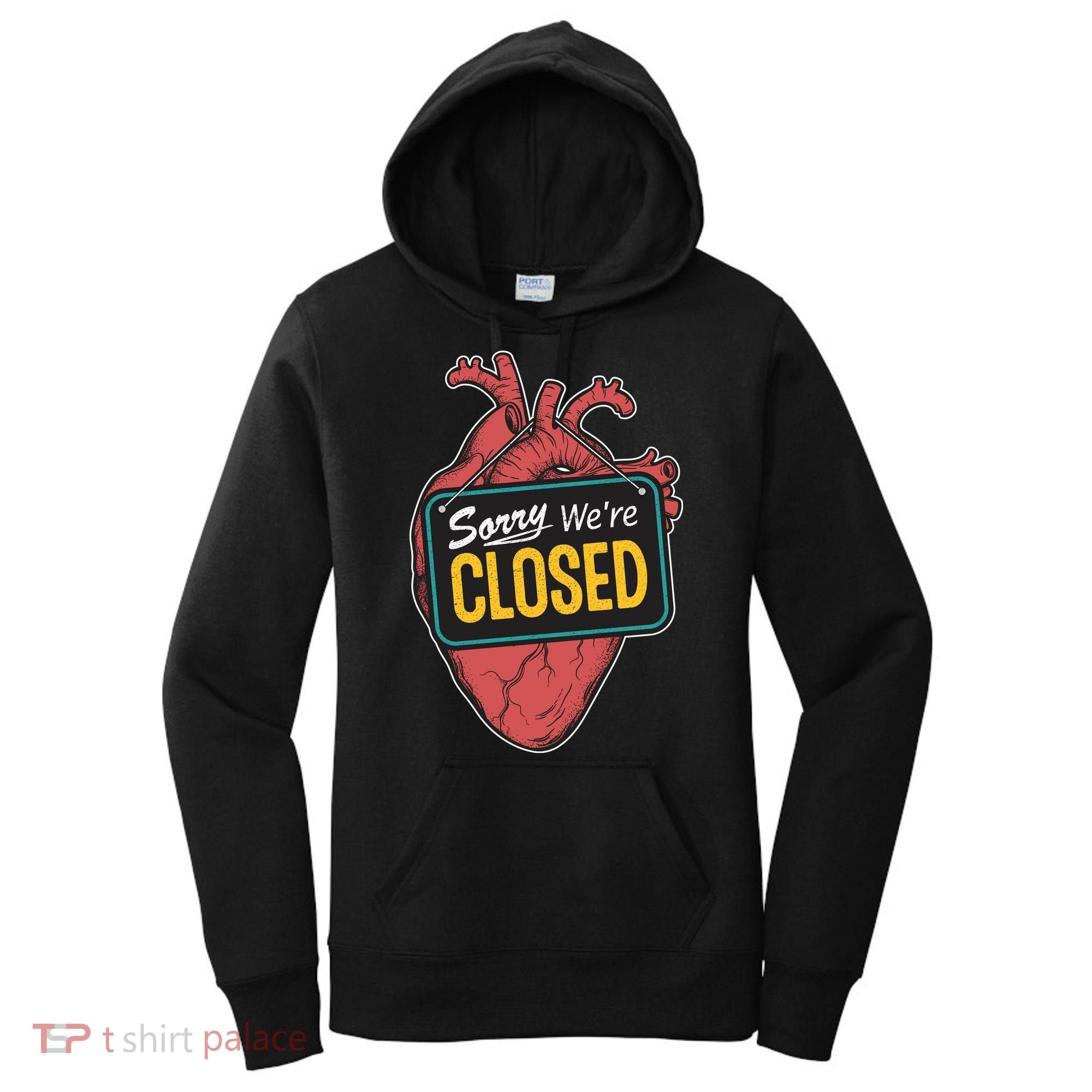 Sorry Were Closed Heart Women's Hoodie